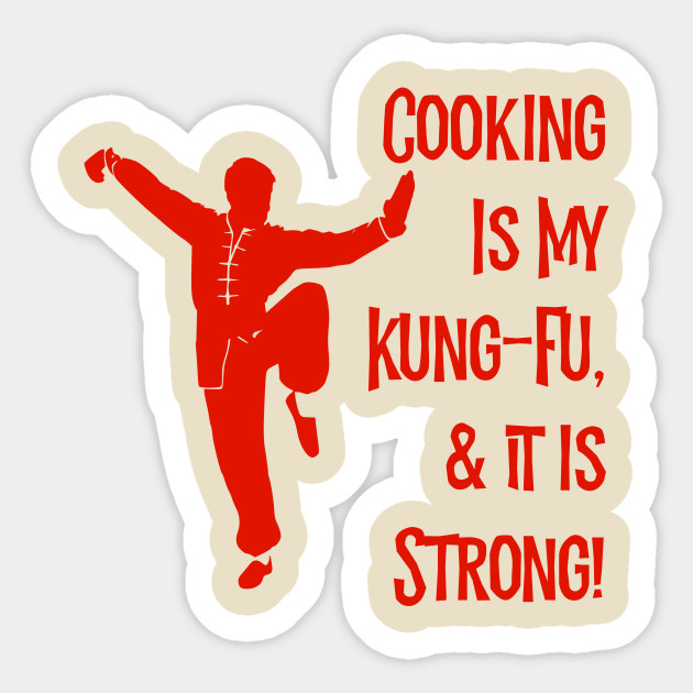 Cooking Is My Kung-Fu!